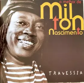 Couverture du produit · O Melhor De Milton Nascimento: Travessia