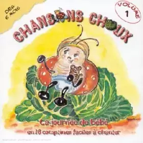 Couverture du produit · Chansons Choux Volume 1 : La Journée De Bébé [Import Anglais]