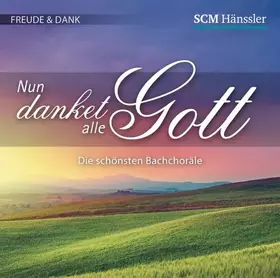 Couverture du produit · Nun danket alle Gott: Die schönsten Bach-Choräle
