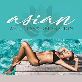 Couverture du produit · Asian Wellness & Relaxation