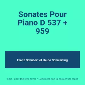 Couverture du produit · Sonates Pour Piano D 537 + 959
