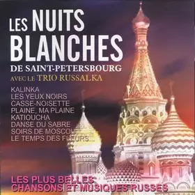 Couverture du produit · CD Trio Russalka "les Nuits Blanches de Saint-Petersbourg"