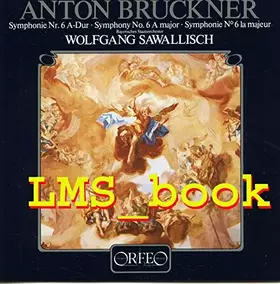Couverture du produit · Bruckner - Symphony N° 6 A Major