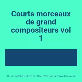 Couverture du produit · Courts morceaux de grand compositeurs vol 1