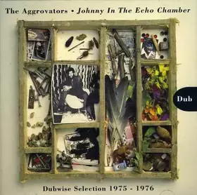 Couverture du produit · Johnny In The Echo Chamber (Dubwise Selection 1975-1976)