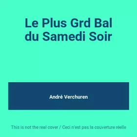 Couverture du produit · Le Plus Grd Bal du Samedi Soir