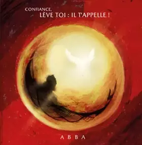 Couverture du produit · Confiance, lève-toi: il t'appelle