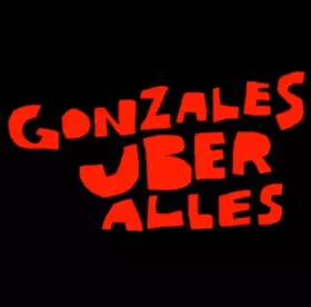 Couverture du produit · Gonzales Uber Alles (Directors Cut)
