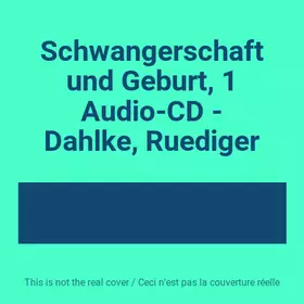 Couverture du produit · Schwangerschaft und Geburt, 1 Audio-CD - Dahlke, Ruediger