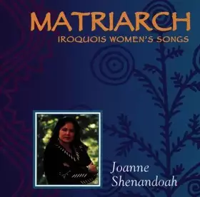 Couverture du produit · Matriarch by Joanne Shenandoah (1996-10-15)