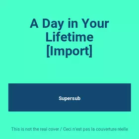 Couverture du produit · A Day in Your Lifetime [Import]