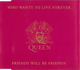Couverture du produit · Who Wants To Live Forever / Friends Will Be Friends
