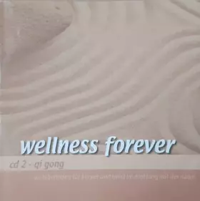 Couverture du produit · Wellness Forever CD 2 - Qi Gong