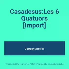 Couverture du produit · Casadesus:Les 6 Quatuors [Import]