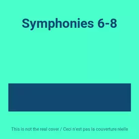 Couverture du produit · Symphonies 6-8