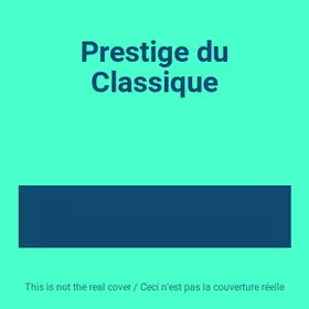 Couverture du produit · Prestige du Classique