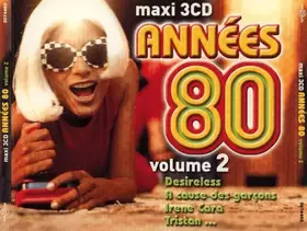 Couverture du produit · Maxi 3CD - Années 80 Volume 2