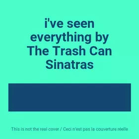 Couverture du produit · i've seen everything by The Trash Can Sinatras