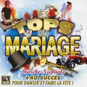 Couverture du produit · Les Tops du Mariage-Marche Nuptiale Et 40 Succès
