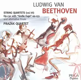 Couverture du produit · BEETHOVEN: String Quartets Vol 7 (Op. 130 & Op.133) / Prazák Quartet