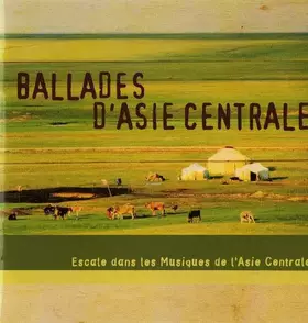 Couverture du produit · Ballades D'Asie Centrale