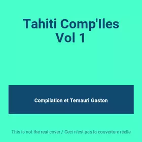 Couverture du produit · Tahiti Comp'Iles Vol 1