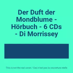 Couverture du produit · Der Duft der Mondblume - Hörbuch - 6 CDs - Di Morrissey
