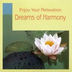 Couverture du produit · Dreams Of Harmony (Enjoy Your Relaxation)
