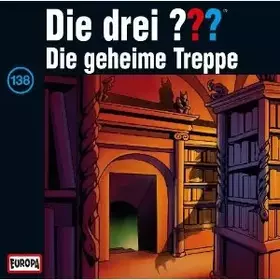 Couverture du produit · Die Drei ??? 138 - Die Geheime Treppe
