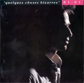 Couverture du produit · quelques choses bizarres 81-91