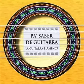 Couverture du produit · Pa' Saber De Guitarra (La Guitarra Flamenca)