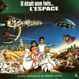 Couverture du produit · Il Était Une Fois... L'espace (Bande Originale Du Dessin Animé)