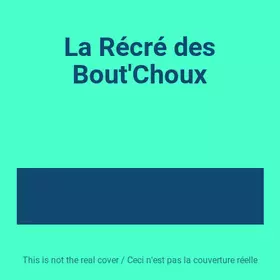 Couverture du produit · La Récré des Bout'Choux