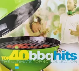 Couverture du produit · Top 40 Bbq Hits (The Ultimate Top 40 Collection)