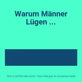 Couverture du produit · Warum Männer Lügen ...