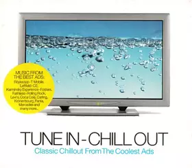 Couverture du produit · Tune In - Chill Out (Classic Chill Out From The Coolest Ads)