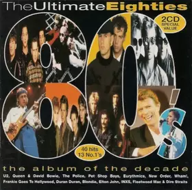 Couverture du produit · The Ultimate Eighties (The Album Of The Decade)