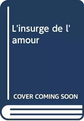 Couverture du produit · Abbe Pierre l Insurge de l Amour