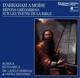 Couverture du produit · D'Abraham A Moïse (Répons Grégoriens Sur Les Textes De La Bible)
