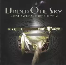 Couverture du produit · Under One Sky - Native American Flute & Rhythm