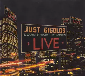 Couverture du produit · Just Gigolos (Louis Prima Memories Live)
