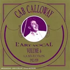 Couverture du produit · Calloway (1930-1939), vol.6 : L'Art Vocal