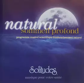 Couverture du produit · Natural Sommeil Profond - Programme Musical Scientifique D'Endormissement Naturel