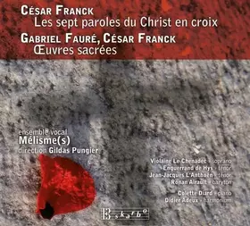 Couverture du produit · Fauré & Franck : Oeuvres Sacrées