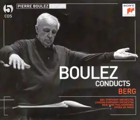 Couverture du produit · Boulez Conducts Berg
