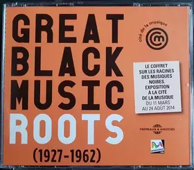 Couverture du produit · Great Black Music Roots (1927-1962)