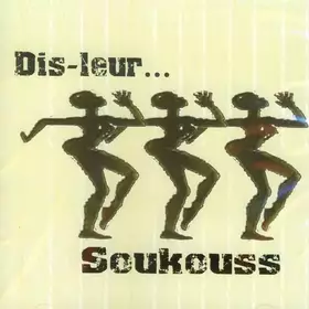 Couverture du produit · Dis-Leur... Soukouss