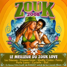 Couverture du produit · Zouk 2008 - Le Meilleur Du Zouk Love