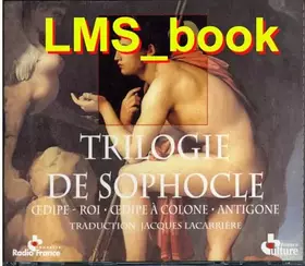 Couverture du produit · La Trilogie : Oedipe-Roi, Oedipea Colone, Antigone