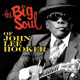 Couverture du produit · The Big Soul of John Lee Hooker